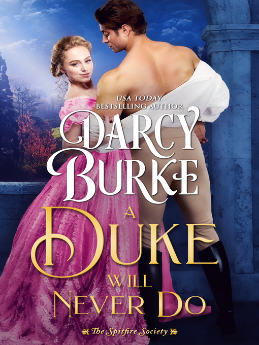 Title details for A Duke Will Never Do by Darcy Burke - Available